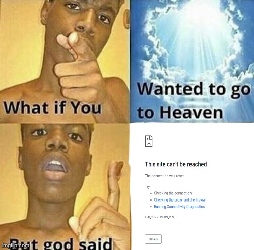 Interesting title | image tagged in what if you wanted to go to heaven,god,heaven,error | made w/ Imgflip meme maker