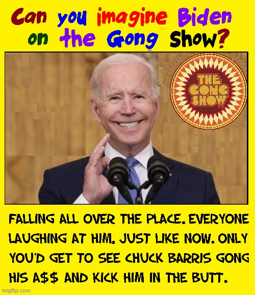 The Laughing Stock of the World | image tagged in vince vance,corrupt,pervert,joe biden,gong show,laughing stock | made w/ Imgflip meme maker