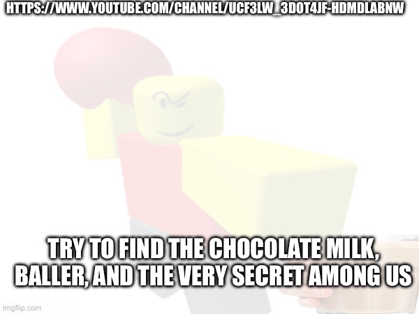 Try to find the hidden chocy milk - Imgflip