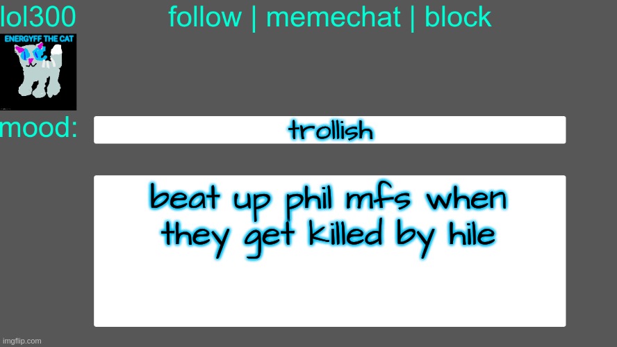 Lol300 announcement temp 3 | trollish; beat up phil mfs when they get killed by hile | image tagged in lol300 announcement temp 3 | made w/ Imgflip meme maker