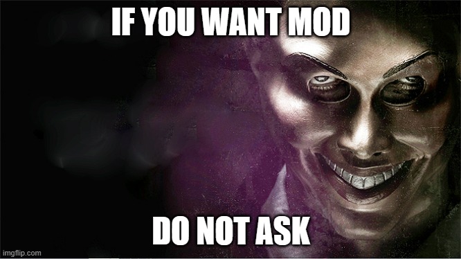 The Purge | IF YOU WANT MOD; DO NOT ASK | image tagged in the purge | made w/ Imgflip meme maker