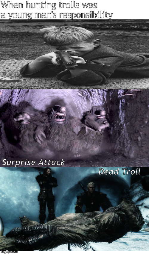 A vital and necessary job | When hunting trolls was a young man's responsibility; Surprise Attack
                                     Dead Troll | image tagged in meme,tr45olls,middle school | made w/ Imgflip meme maker