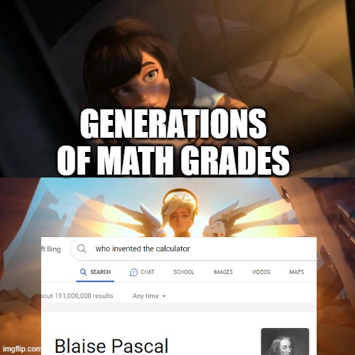 Overwatch Mercy Meme | GENERATIONS OF MATH GRADES | image tagged in overwatch mercy meme | made w/ Imgflip meme maker