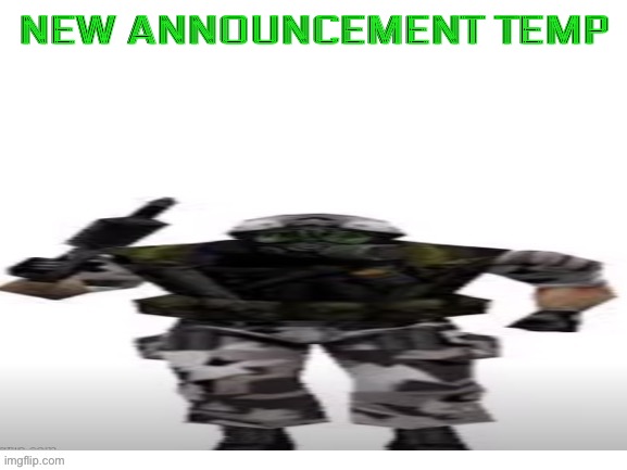 Short boi | NEW ANNOUNCEMENT TEMP | image tagged in hecu short | made w/ Imgflip meme maker