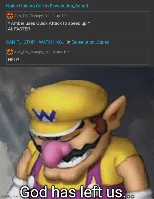 Makes me wonder if society will live to see their sad, sad future | God has left us... | image tagged in sad wario original | made w/ Imgflip meme maker