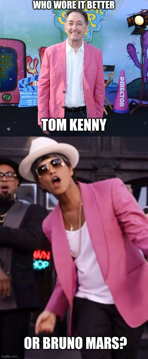 Who Wore It Better Wednesday #151 - Pink jackets | WHO WORE IT BETTER; TOM KENNY; OR BRUNO MARS? | image tagged in memes,who wore it better,tom kenny,bruno mars,nickelodeon,uptown funk | made w/ Imgflip meme maker