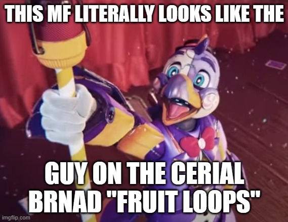 Kandyland-Tookie | THIS MF LITERALLY LOOKS LIKE THE; GUY ON THE CERIAL BRNAD "FRUIT LOOPS" | image tagged in lol so funny | made w/ Imgflip meme maker