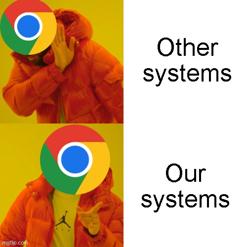 Other systems Our systems | image tagged in memes,drake hotline bling | made w/ Imgflip meme maker