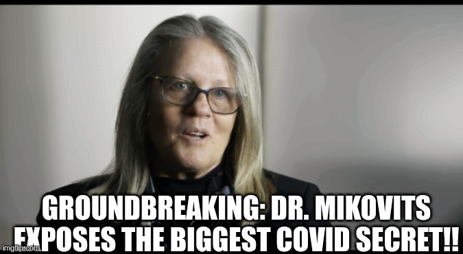 Groundbreaking: Dr. Mikovits Exposes the Biggest COVID Secret!! (Video) 