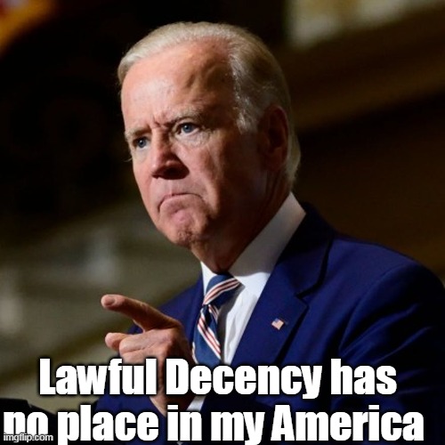 Lawful Decency has no place in my America | made w/ Imgflip meme maker