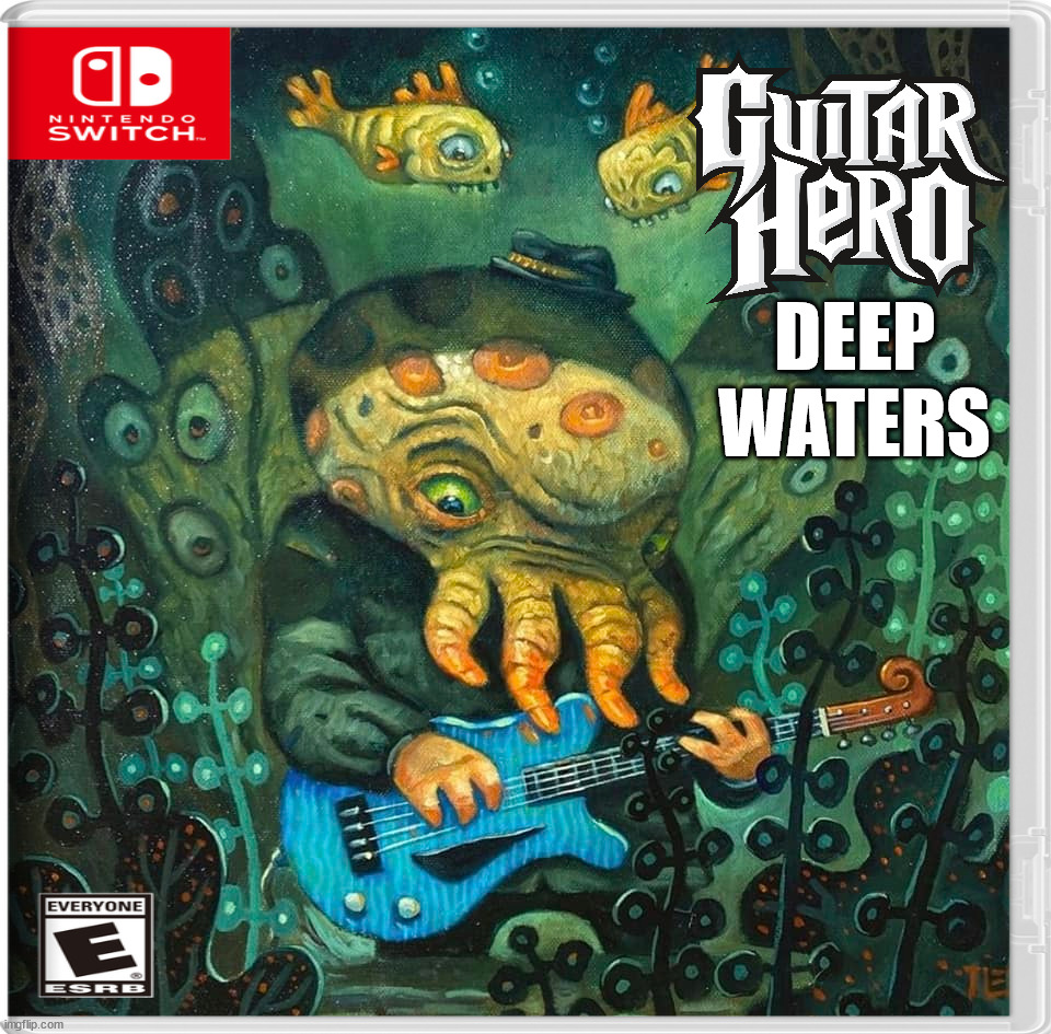 DEEP WATERS | image tagged in nintendo switch | made w/ Imgflip meme maker