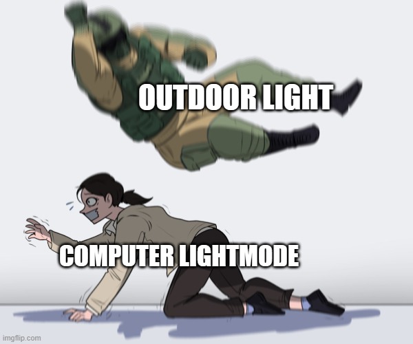 Rainbow Six - Fuze The Hostage | OUTDOOR LIGHT COMPUTER LIGHTMODE | image tagged in rainbow six - fuze the hostage | made w/ Imgflip meme maker