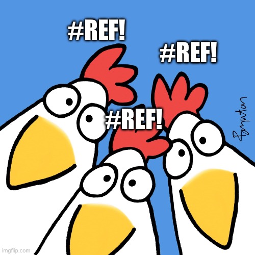 Excel be like | #REF! #REF! #REF! | image tagged in nerd | made w/ Imgflip meme maker