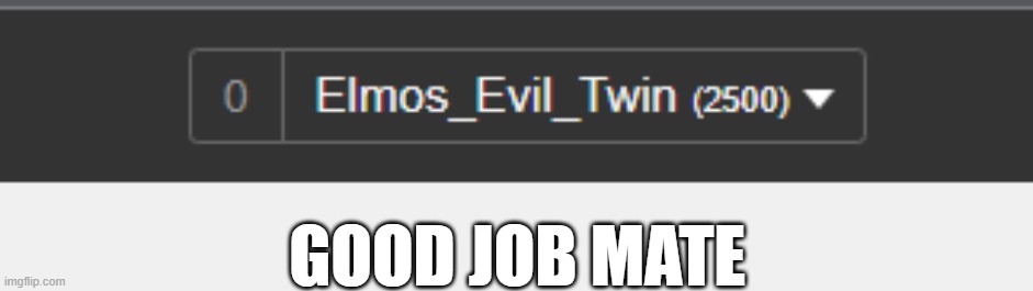 GOOD JOB MATE | made w/ Imgflip meme maker