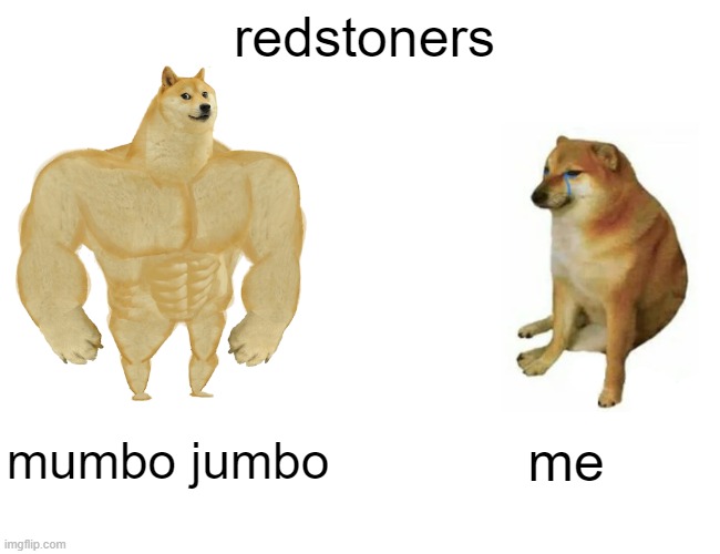 Buff Doge vs. Cheems | redstoners; mumbo jumbo; me | image tagged in memes,buff doge vs cheems | made w/ Imgflip meme maker