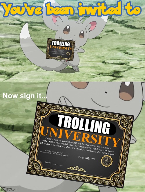 You've been invited to dumbass university | TROLLING TROLLING | image tagged in you've been invited to dumbass university | made w/ Imgflip meme maker