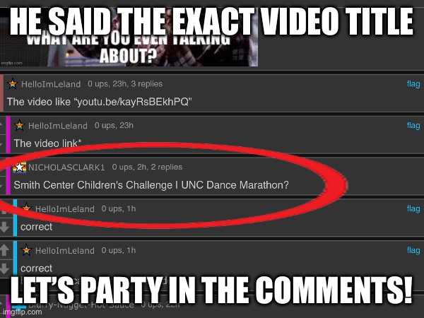 Comment party seek | HE SAID THE EXACT VIDEO TITLE; LET’S PARTY IN THE COMMENTS! | image tagged in memes,party,meme,comment,funny | made w/ Imgflip meme maker