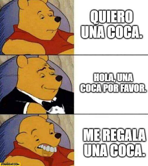 Pooh Retard | QUIERO UNA COCA. HOLA, UNA COCA POR FAVOR. ME REGALA UNA COCA. | image tagged in pooh retard,mexico | made w/ Imgflip meme maker