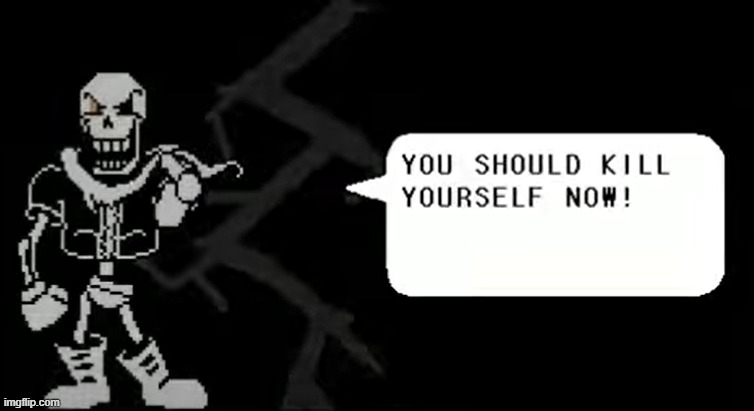 new template | image tagged in papyrus kys meme | made w/ Imgflip meme maker