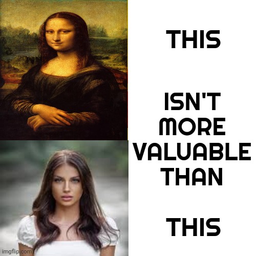 Just A Little Reminder | THIS; ISN'T MORE VALUABLE THAN; THIS | image tagged in memes,drake hotline bling,morals,values,morality,chaos | made w/ Imgflip meme maker