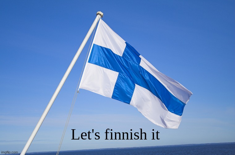 Let's finnish it | made w/ Imgflip meme maker