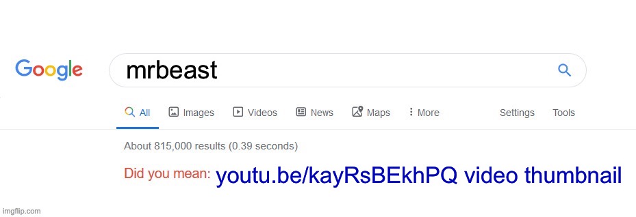 Mrbeast be like | mrbeast; youtu.be/kayRsBEkhPQ video thumbnail | image tagged in did you mean,mrbeast,memes,youtube,thumbnail,comment | made w/ Imgflip meme maker