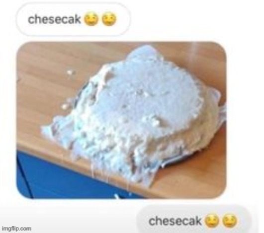 chesecak | made w/ Imgflip meme maker