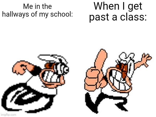 Who relates | When I get past a class:; Me in the hallways of my school: | image tagged in pizza | made w/ Imgflip meme maker