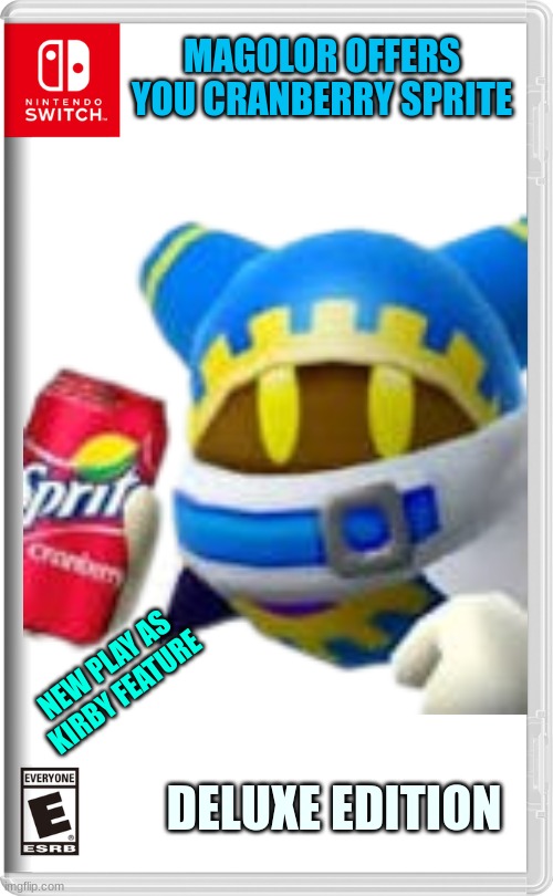 umm | MAGOLOR OFFERS YOU CRANBERRY SPRITE; NEW PLAY AS KIRBY FEATURE; DELUXE EDITION | image tagged in kirby,magolor,memes,nintendo switch,games,funny | made w/ Imgflip meme maker