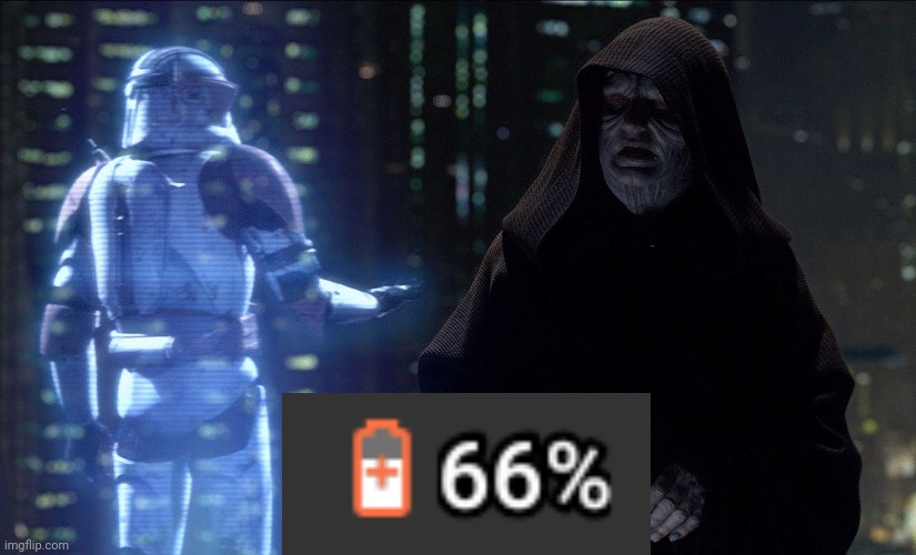 Battery percentage, 66 | image tagged in execute order 66,star wars | made w/ Imgflip meme maker