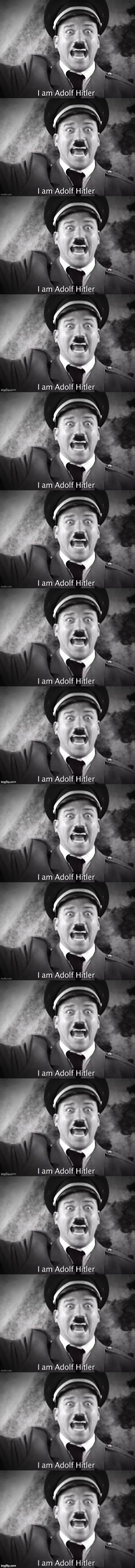 @Dawn | image tagged in i am adolf hitler | made w/ Imgflip meme maker