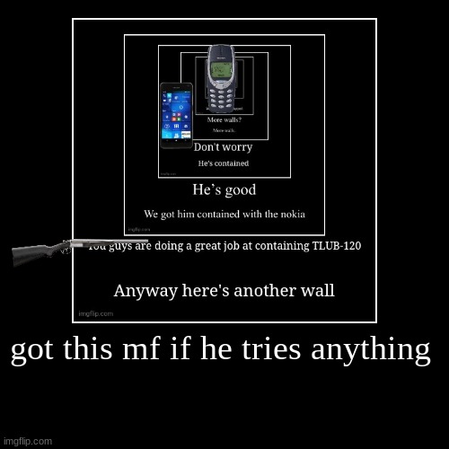 image tagged in funny,demotivationals | made w/ Imgflip demotivational maker