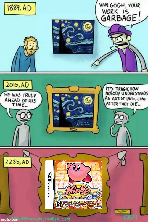 kirby superstar ultra is art | image tagged in van gogh meme template,nintendo ds,kirby superstar ultra,kirby,2000s games | made w/ Imgflip meme maker