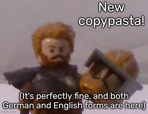 Moskau, Moskau! | New copypasta! (It's perfectly fine, and both German and English forms are here) | image tagged in commander cross | made w/ Imgflip meme maker