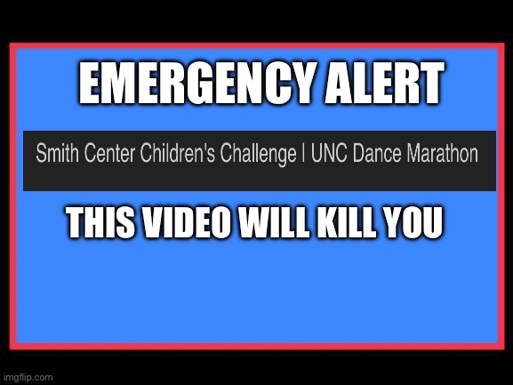 SO CURSED. RUN! | EMERGENCY ALERT; THIS VIDEO WILL KILL YOU | image tagged in emergency alert system,memes,funny,comment,upvote | made w/ Imgflip meme maker