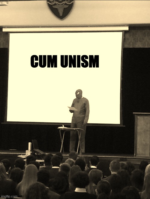 Spiderman Teaching | CUM UNISM | image tagged in spiderman teaching,cum,unism | made w/ Imgflip meme maker