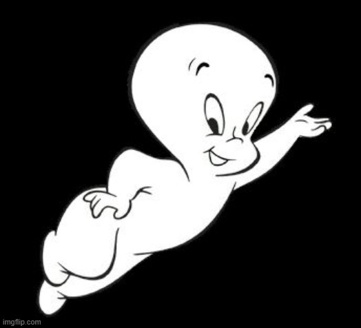 Casper the Sarcastic Ghost | image tagged in casper the sarcastic ghost | made w/ Imgflip meme maker