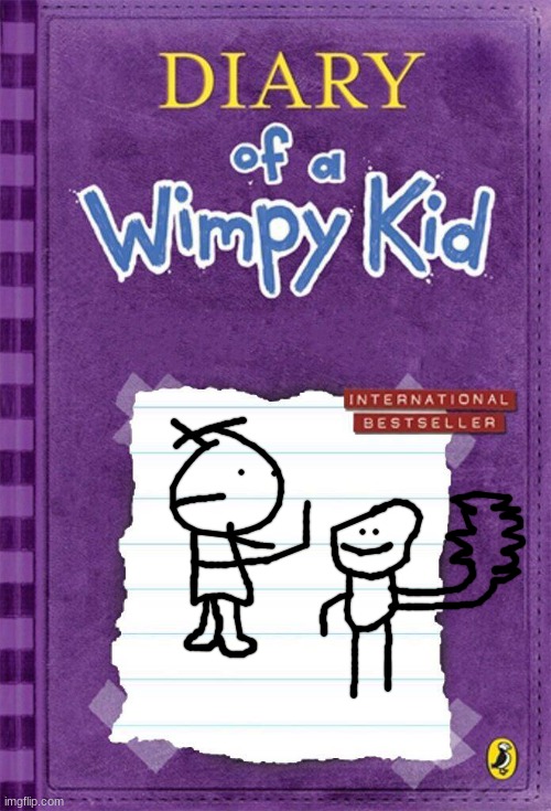 Diary of a Wimpy Kid Cover Template | image tagged in diary of a wimpy kid cover template | made w/ Imgflip meme maker