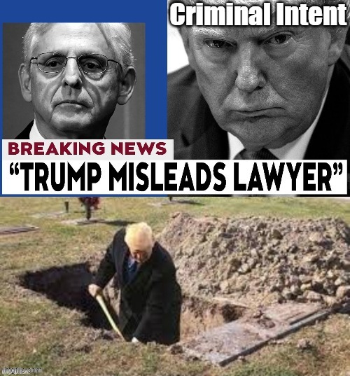 Criminal intent | image tagged in trump | made w/ Imgflip meme maker