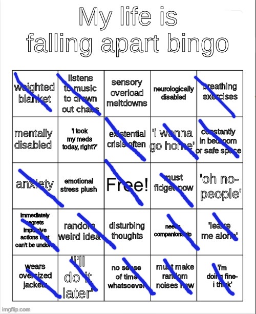 Well.... | image tagged in my life is falling apart bingo,why are you reading the tags,stop it,bingo | made w/ Imgflip meme maker