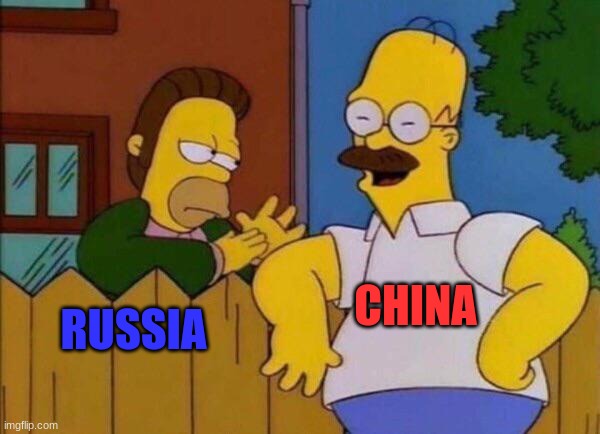 Russia vs China Be Like | CHINA; RUSSIA | image tagged in russia,china,homer,ned | made w/ Imgflip meme maker