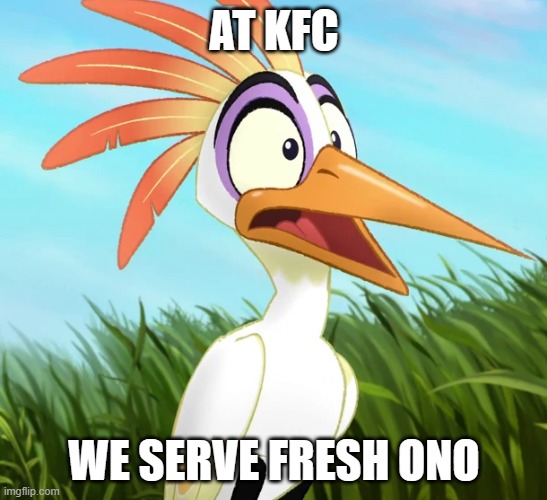 Frightened Ono | AT KFC; WE SERVE FRESH ONO | image tagged in frightened ono | made w/ Imgflip meme maker