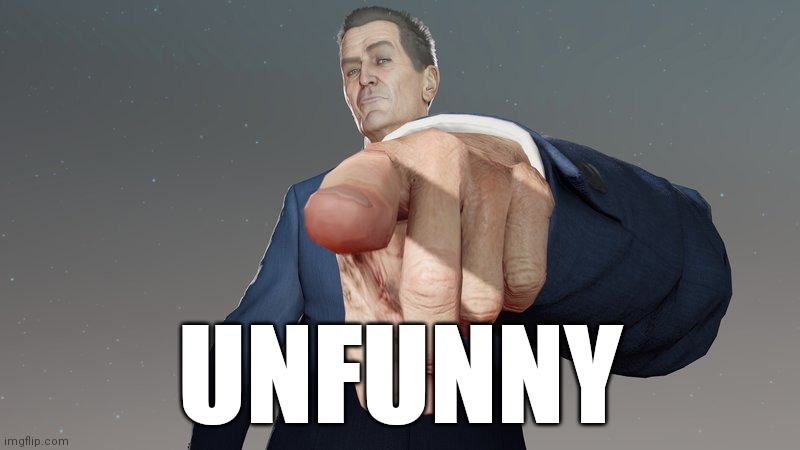sentient | UNFUNNY | image tagged in sentient | made w/ Imgflip meme maker