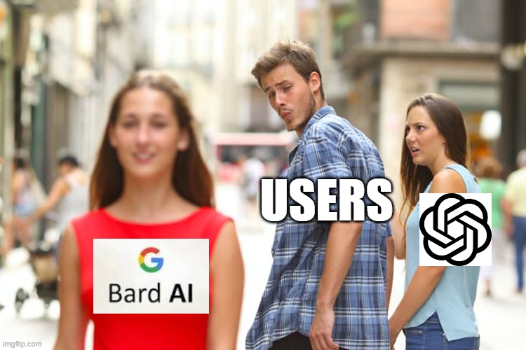 google bard vs chatgpt | USERS | image tagged in memes,distracted boyfriend | made w/ Imgflip meme maker