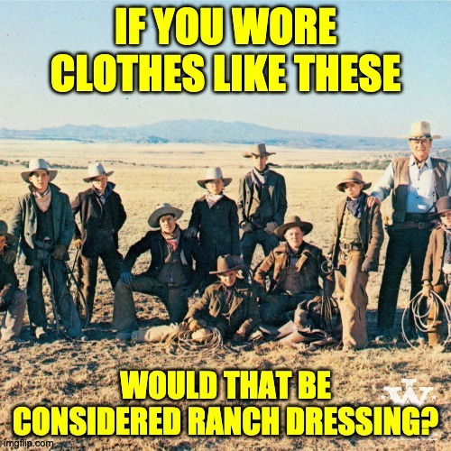 Ranch | image tagged in bad pun | made w/ Imgflip meme maker