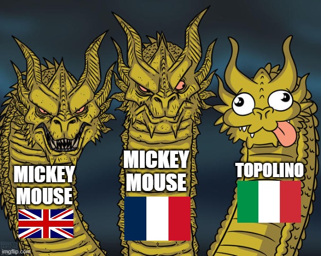 Three-headed Dragon | MICKEY MOUSE; TOPOLINO; MICKEY MOUSE | image tagged in three-headed dragon | made w/ Imgflip meme maker