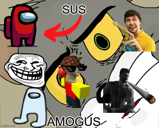 VERY SUS | SUS; AMOGUS | image tagged in memes,unsettled tom | made w/ Imgflip meme maker