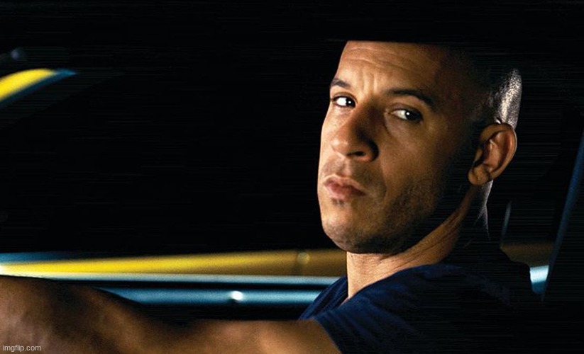 Vin Diesel in a car | image tagged in vin diesel in a car | made w/ Imgflip meme maker