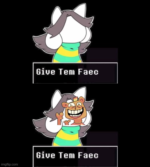 tem you can't go to hell ur all out of vacation days! | image tagged in give temmie a face | made w/ Imgflip meme maker