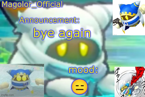 i hate IAR | bye again; 😑 | image tagged in magolor_official's magolor announcement temp | made w/ Imgflip meme maker